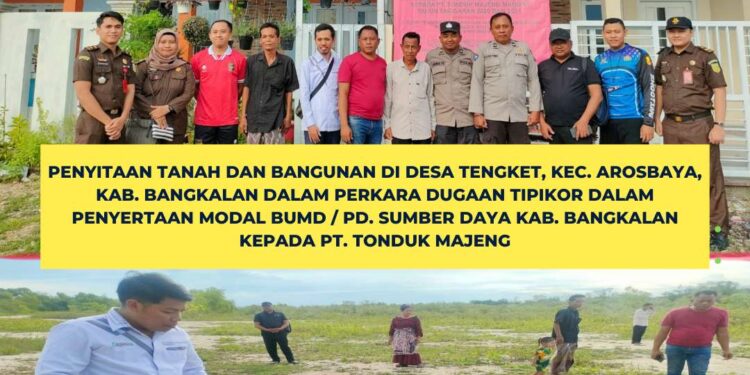 PENYITAAN TANAH DAN BANGUNAN OLEH PIDSUS KEJAKSAAN NEGERI BANGKALAN
