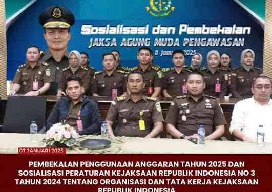 SOSIALISASI PERATURAN KEJAKSAAN REPUBLIK INDONESIA NO 3 TAHUN 2024 TENTANG ORGANISASI DAN TATA KERJA KEJAKSAAN RI