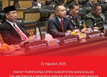 RAPAT PARIPURNA DPRD KABUPATEN BANGKALAN DALAM RANGKA MENDENGARKAN PIDATO KENEGARAAN PERINGATAN HUT KE-80 KEMERDEKAAN REPUBLIK INDONESIA